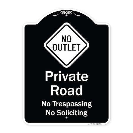 Designer Series-Private Road No Trespassing Or Soliciting With No Outlet Symbo